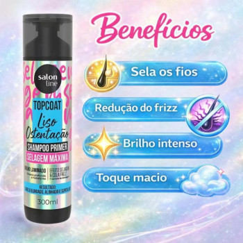 Shampoo Primer Salon Line Top Coat Liso Ostentação Selagem Máxima 300Ml
