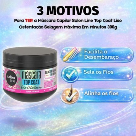 Máscara Capilar Salon Line Top Coat Liso Ostentação Selagem Máxima Em Minutos 300g
