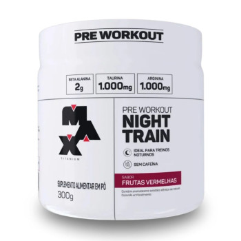Pré Treino Max Titanium Night Train Sabor Frutas Vermelhas 300g